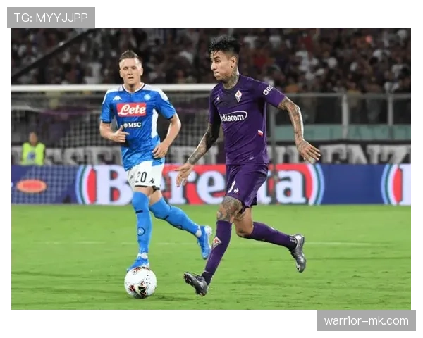 佛罗伦萨阵容深度分析：新赛季表现稳健面临挑战与机遇